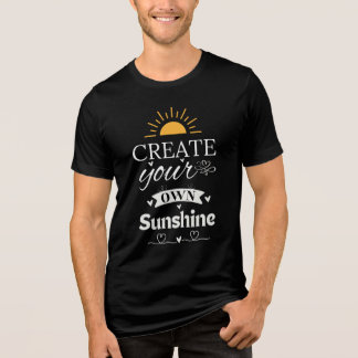 T-shirt En Tri-matière Créez votre propre soleil - Citation inspirante
