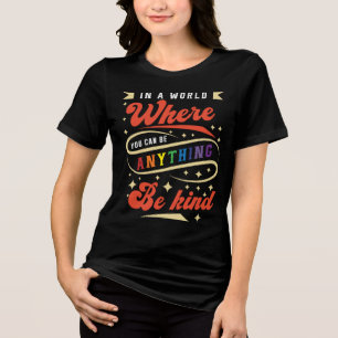 T-shirt En Tri-matière Dans Un Monde Où L'On Peut Être N'Importe Quoi