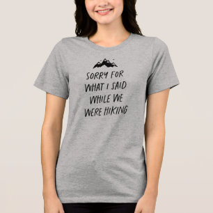T-shirt En Tri-matière Désolé pour ce que j'ai dit pendant que nous étion