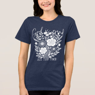 T-shirt En Tri-matière Dieu est bon tout le temps chemise - Chemise basée