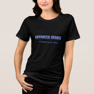 T-shirt En Tri-matière Diplôme Supérieur Tee-shirt Shift Life Healthcar