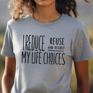 T-shirt En Tri-matière Drôle, sarcastique, réduire, réutiliser, recycler,