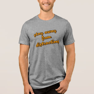 T-shirt En Tri-matière "Éloignez-vous des distractions" Concentrez-vous s