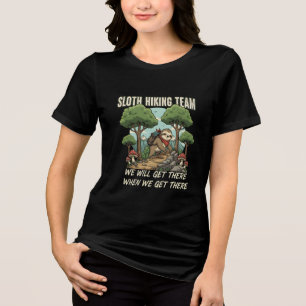 T-shirt En Tri-matière Équipe de randonnée de paresseux drôle Nous arrive