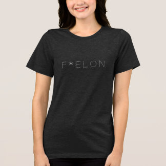 T-SHIRT  EN TRI-MATIÈRE F * ELON !