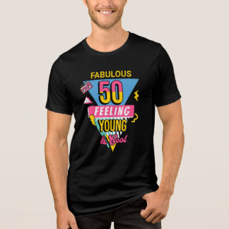 T-shirt En Tri-matière Fabulous 50 Feeling Young & Cool 50th birthday 