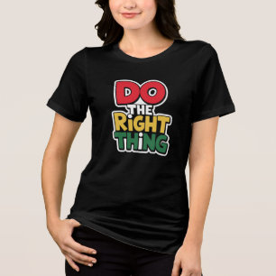T-shirt En Tri-matière "Fais ce qui est juste – Graphique en gras"