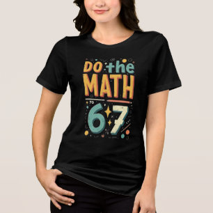 T-shirt En Tri-matière Faites Le Calcul 67 Mème Drôle Six Sept Hommes Fem