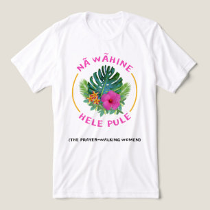 T-shirt En Tri-matière Femmes de marche de prière (Na Wahine Hele Pule) c