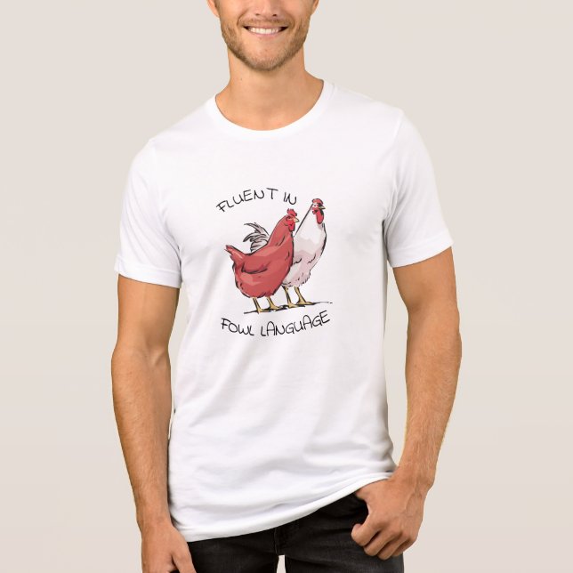 T-shirt En Tri-matière Fluent in Fowl Language Chicken (Recto)