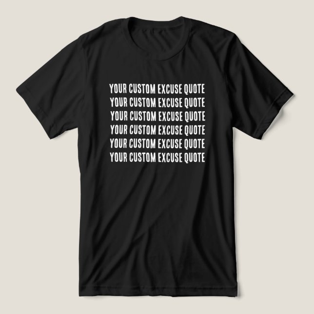 T-shirt En Tri-matière Funny Custom Excuse Quote (Design Recto)