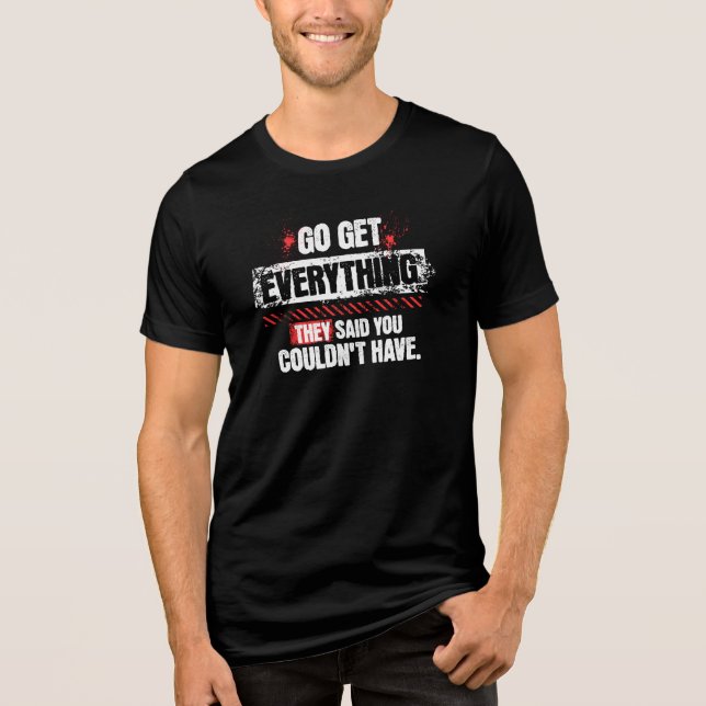 T-shirt En Tri-matière Go Get Everything Motivational Mindset Graphic (Recto)
