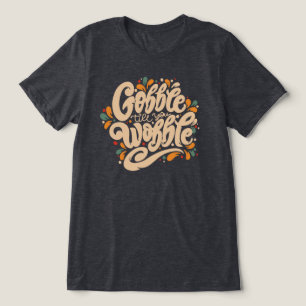 T-shirt En Tri-matière Gobble jusqu'à ce que vous tournez