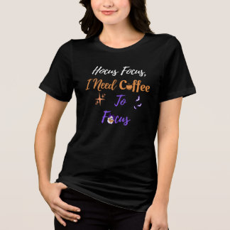 T-shirt En Tri-matière Hocus Focus J'Ai Besoin De Café Pour Focus Hallowe