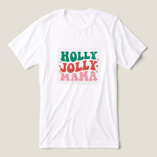 T-shirt En Tri-matière Holly Jolly Mama - Fun Holiday Design