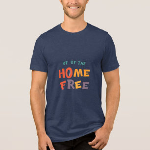 T-shirt En Tri-matière "Home Free - Freedom & Comfort T-shirt"
