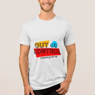 T-shirt En Tri-matière Hors de Contrôle – Création de lettrage gras et af