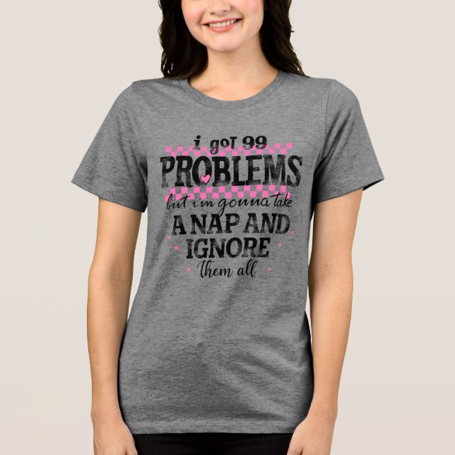 T-shirt En Tri-matière J'ai 99 Problèmes (Recto)