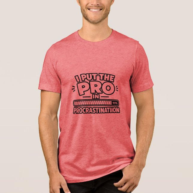T-shirt En Tri-matière Je fais de la procrastination un art | Mème drôle  (Recto)