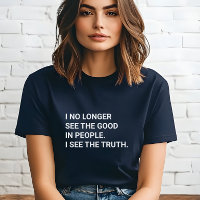 Je ne vois plus le bien dans les gens Je vois la v