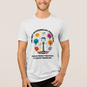 T-SHIRT  EN TRI-MATIÈRE JE N'ÉVITE PAS MES PROBLÈMES...