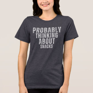 T-shirt En Tri-matière Je Pense Probablement Aux Snacks