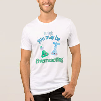 T-shirt En Tri-matière "Je pense que vous réagissez peut-être de manière