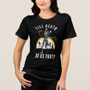 T-shirt En Tri-matière Jusqu'à ce que la mort nous sépare Enterrement de