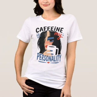 T-shirt En Tri-matière La caféine est ma personnalité Café