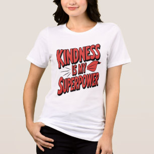 T-shirt En Tri-matière La gentillesse est mon superpouvoir Illustration S