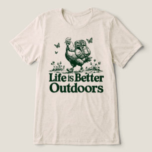T-shirt En Tri-matière La vie est meilleure à l'extérieur Poulet de rando