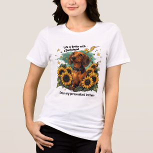 T-shirt En Tri-matière La vie est meilleure avec des tournesols de teckel