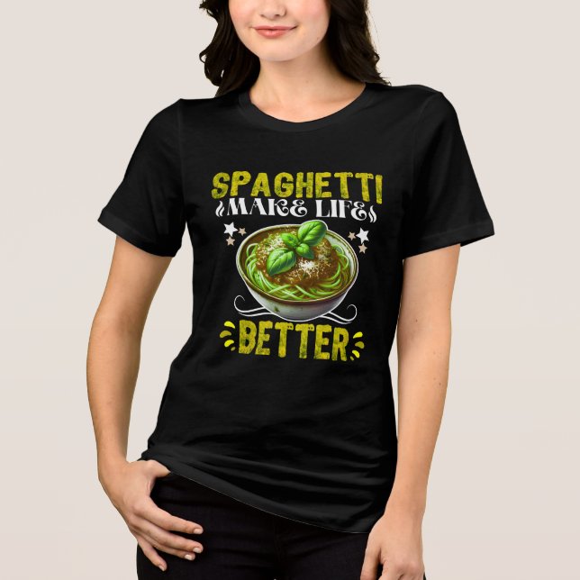 T-shirt En Tri-matière les spaghetti rendent la vie meilleure (Recto)