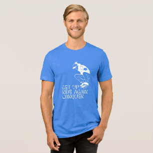T-shirt En Tri-matière Lève-Toi, Reprends-Toi, Conquis !