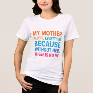T-shirt En Tri-matière Ma mère est tout pour moi - Citation familiale sin