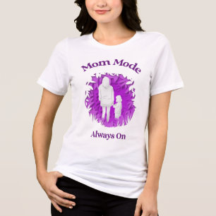 T-shirt En Tri-matière Mode Maman Toujours Activé – Vie de Maternité Drôl