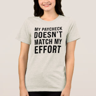 T-shirt En Tri-matière Mon chèque de paie ne correspond pas à mon effort 