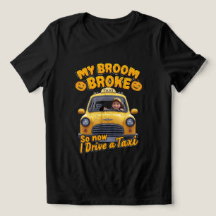 T-shirt En Tri-matière My Broom Broke So Now I Drive a Taxi - Funny Hallo