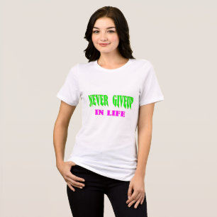T-shirt En Tri-matière N'abandonne jamais dans la vie