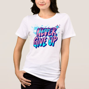 T-SHIRT EN TRI-MATIÈRE NE JAMAIS ABANDONNER