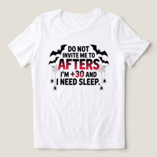 T-shirt En Tri-matière Ne m'Invitation pas à l'après j'ai 30 ans et j'ai