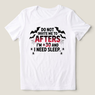 T-shirt En Tri-matière Ne m'Invitation pas à l'après j'ai 30 ans et j'ai