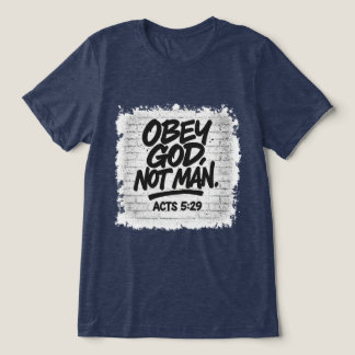 T-shirt En Tri-matière Obey God Not Man Christian - Actes 5:29