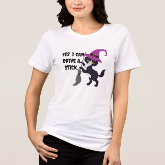 T-shirt En Tri-matière Oui Je Peux Conduire Stick Tee - Drôle Sorcière Ha