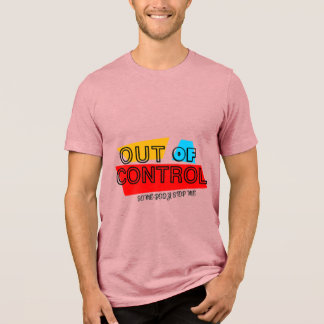 T-shirt En Tri-matière Out of Control – Bold Typography Statement Design