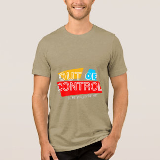 T-shirt En Tri-matière Out of Control – Bold Typography Statement Design
