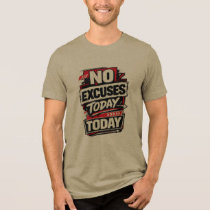 T-shirt En Tri-matière Pas d'Excuses – Conception de Typographie Motivati