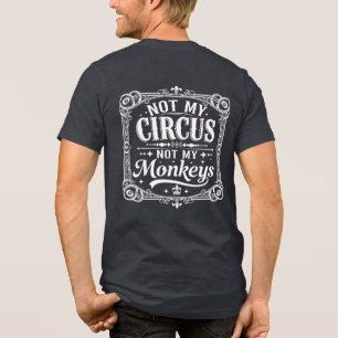 T-shirt En Tri-matière Pas Mon Cirque Pas Mes Singes Vintage Typographie