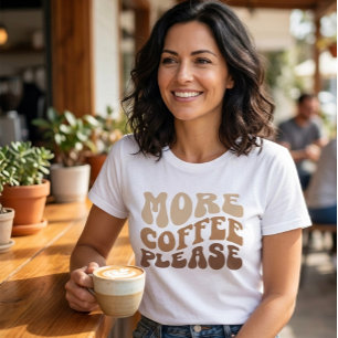 T-shirt En Tri-matière Plus de café s'il vous plaît.