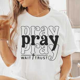 T-shirt En Tri-matière Priez, Attendez, Ayez confiance